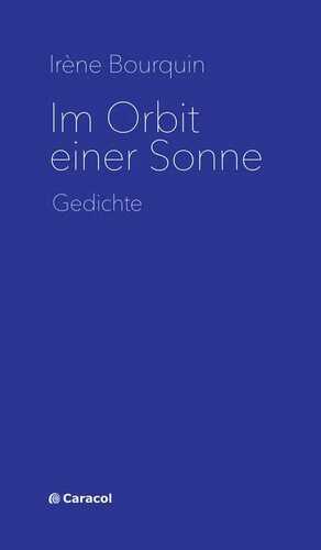 Im Orbit einer Sonne — Irène Bourquin