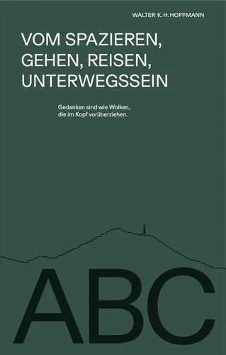 Vom Spazieren, Gehen, Reisen, Unterwegssein