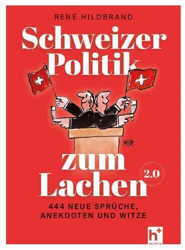 Schweizer Politik zum Lachen 2.0
