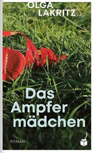 Das Ampfermädchen — Olga Lakritz