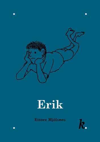 Erik — Ettore Mjölsnes