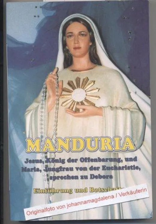 Manduria: Jesus, König der Offenbarung, und Maria, Jungfrau von der Eucharistie, sprechen zu Debora. Einführung und Botschaften