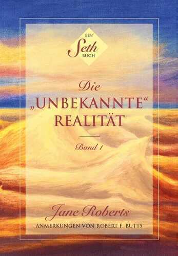 Ein Seth-Buch: Die "unbekannte" Realität