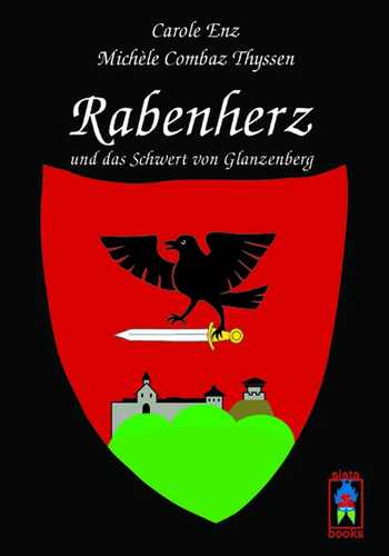Rabenherz und das Schwert von Glanzenberg