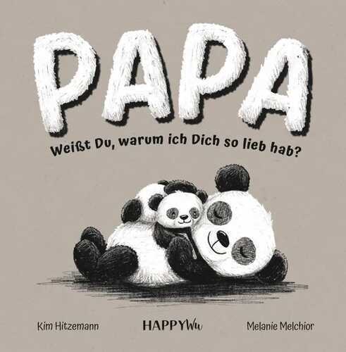 Papa, weißt Du, warum ich Dich so lieb hab?