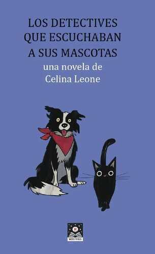 Los detectives que escuchaban a sus mascotas