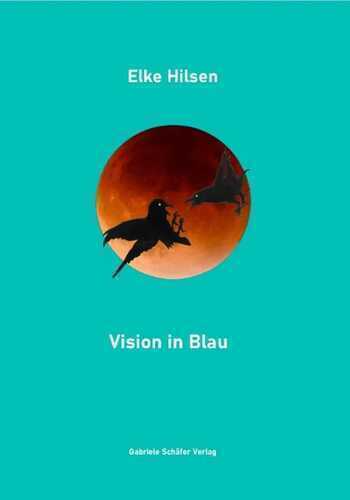 Vision in Blau — Elke Hilsen