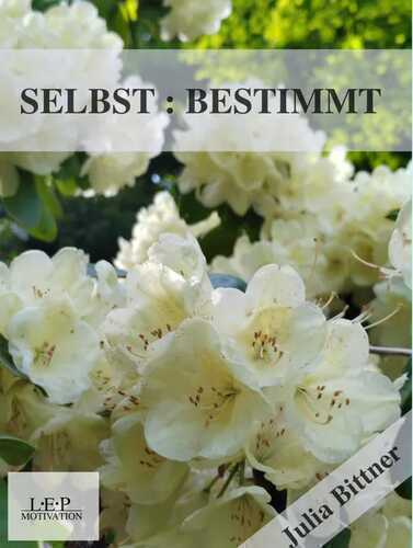SELBST : BEWUSST SELBST: BESTIMMT