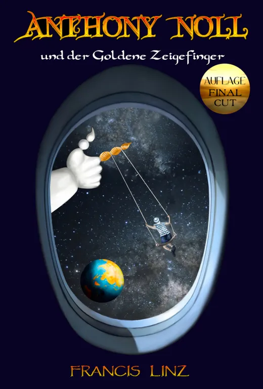 Anthony Noll / Anthony Noll und der Goldene Zeigefinger (Final Cut)