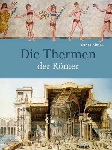 Die Thermen der Römer — Ernst Künzl