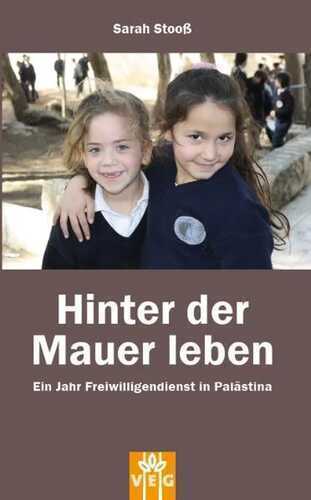 Hinter der Mauer leben — Sarah Stooß