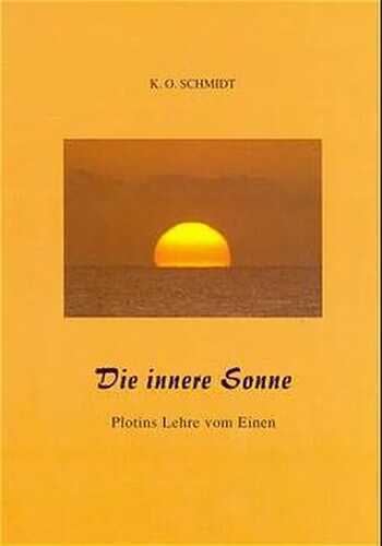 Die innere Sonne - Plotins Lehre vom Einen