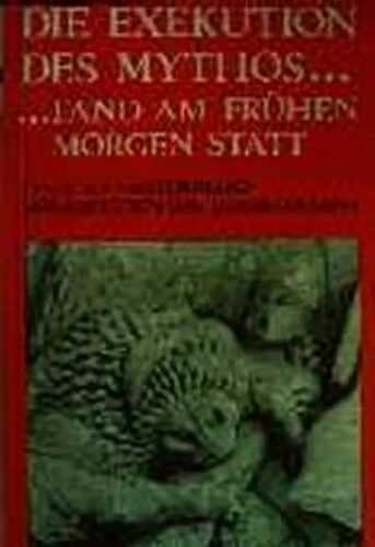Die Exekution des Mythos fand am frühen Morgen statt