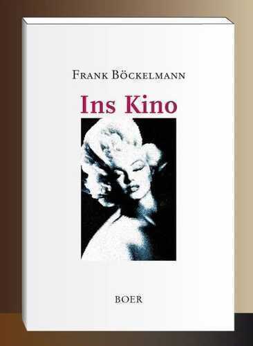 Ins Kino — Frank Böckelmann