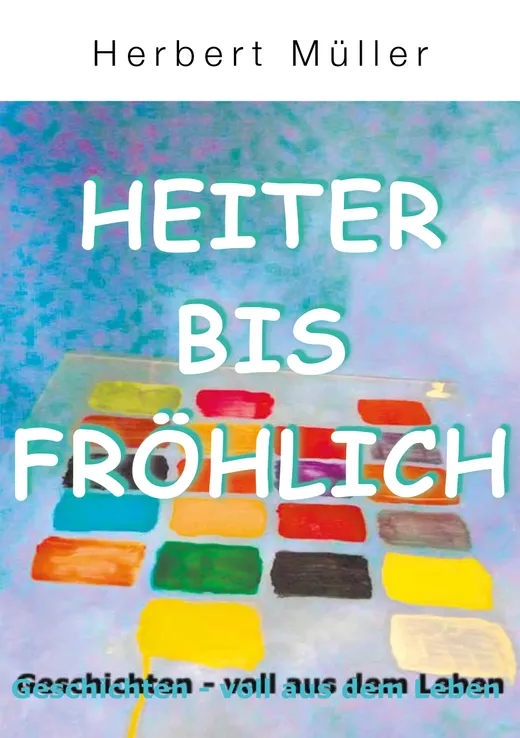 Heiter bis fröhlich