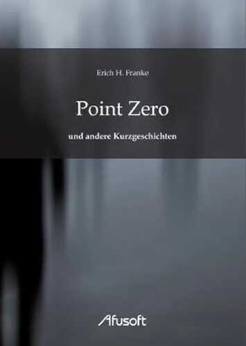 Point Zero — Erich H. Franke