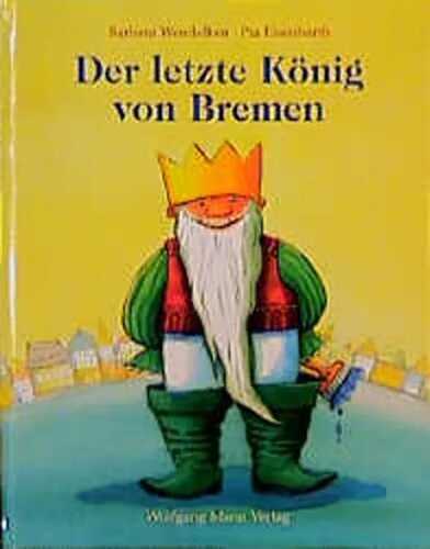 Der letzte König von Bremen