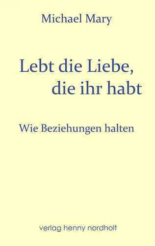 Lebt die Liebe, die ihr habt