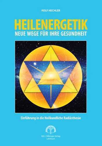 HEILENERGETIK - NEUE WEGE FÜR IHRE GESUNDHEIT