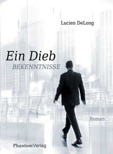 Ein Dieb – Bekenntnisse