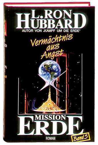 Mission Erde, Band 5: Vermächtnis aus Angst