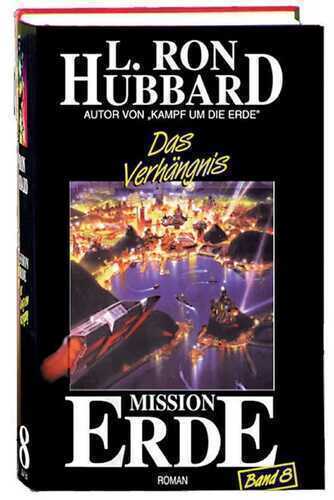 Mission Erde, Band 8: Das Verhängnis