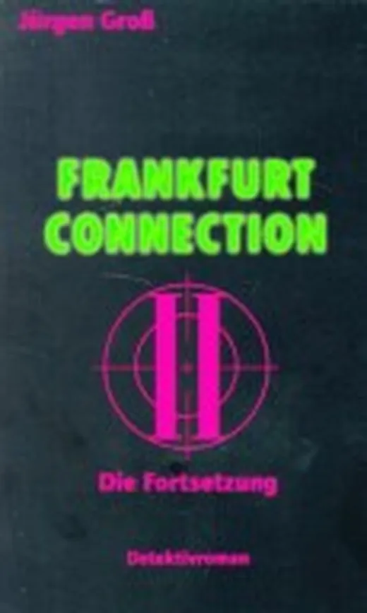 Frankfurt Connection II: Die Fortsetzung