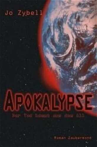 Die Apokalypse. Der Tod kommt aus dem All
