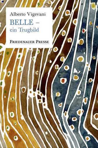 BELLE – ein Trugbild — Alberto Vigevani