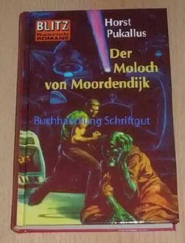 Der Moloch von Moordendijk. SF-Roman