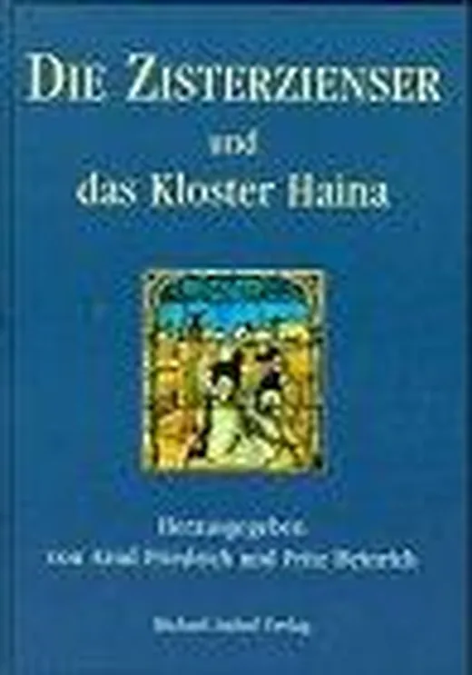 Die Zisterzienser und das Kloster Haina