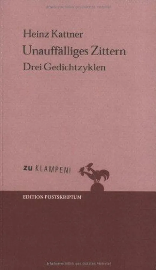 Unauffälliges Zittern: Drei Gedichtzyklen