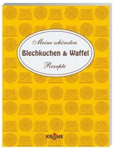 Meine schönsten Blechkuchen & Waffelrezepte