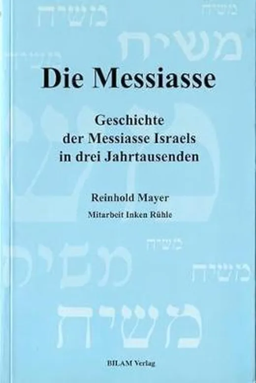 War Jesus der Messias?. Geschichte der Messiasse Israels in drei Jahrtausenden / War Jesus der Messias?. Geschichte der Messiasse Israels in drei Jahrtausenden
