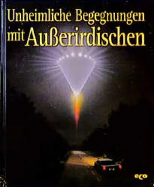 Geheimnisse des Unbekannten, Unheimliche Begegungen mit Außerirdischen