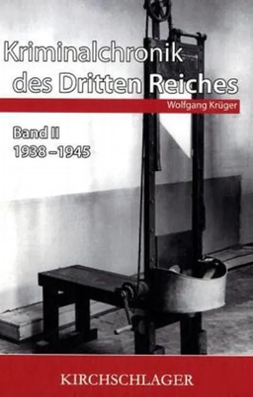 Kriminalchronik des Dritten Reiches II