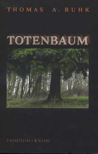 Totenbaum — Thomas A Ruhk