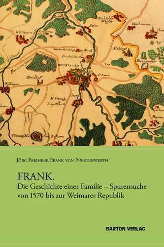 FRANK. — Jörg Freiherr Frank v. Fürstenwerth