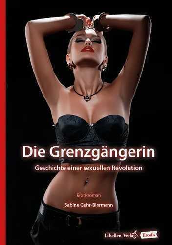 Die Grenzgängerin — Sabine Guhr-Biermann