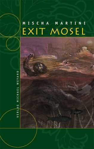 Exit Mosel — Mischa Martini