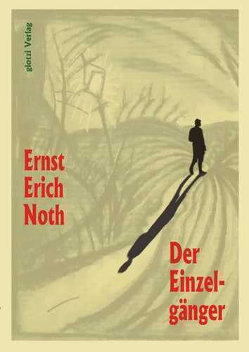 Der Einzelgänger — Ernst Erich Noth