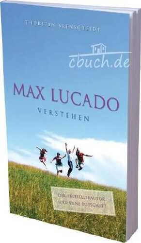 Max Lucado verstehen