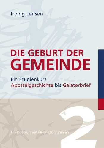 Die Geburt der Gemeinde — Irving L. Jensen
