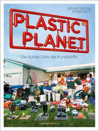 Plastic Planet — Gerhard Pretting