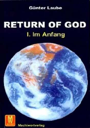 Return of God. Bd.1
