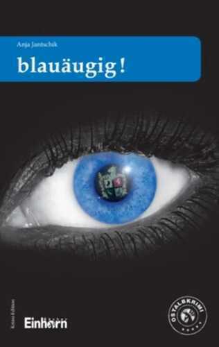 Blauäugig! — Anja Jantschik