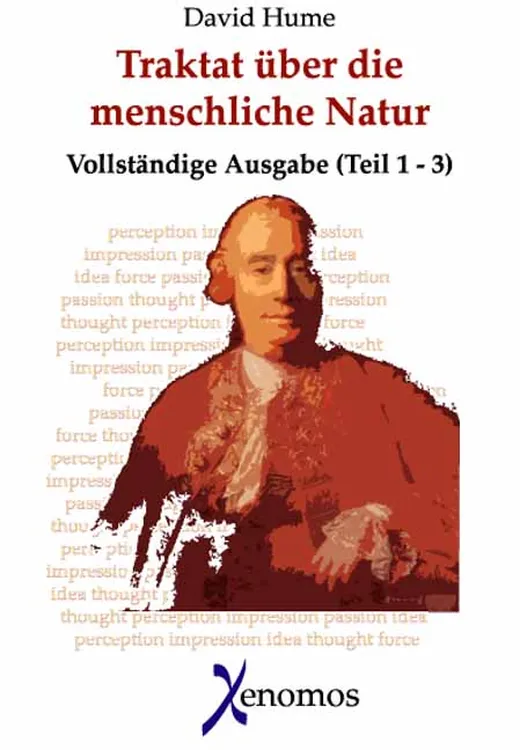 Ein Traktat über die menschliche Natur. Buch 1 - 3 (Vollständige Ausgabe)