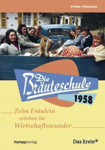 Die Bräuteschule 1958 — Vivian Vrancken