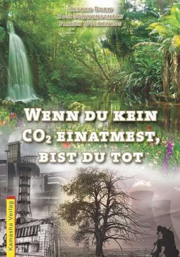 Wenn du kein COշ einatmest, bist du tot