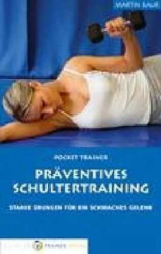 Präventives Schultertraining: Starke Übungen für ein schwaches Gelenk